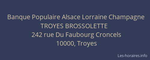 Banque Populaire Alsace Lorraine Champagne TROYES BROSSOLETTE