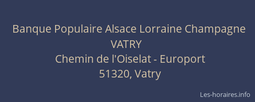 Banque Populaire Alsace Lorraine Champagne VATRY
