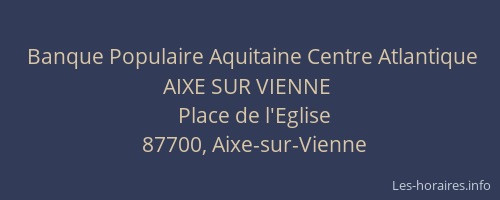 Banque Populaire Aquitaine Centre Atlantique AIXE SUR VIENNE
