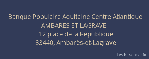 Banque Populaire Aquitaine Centre Atlantique AMBARES ET LAGRAVE