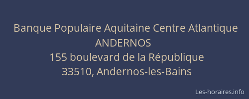 Banque Populaire Aquitaine Centre Atlantique ANDERNOS