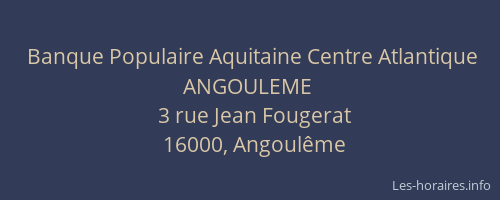 Banque Populaire Aquitaine Centre Atlantique ANGOULEME