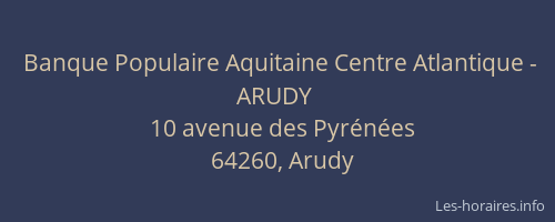 Banque Populaire Aquitaine Centre Atlantique - ARUDY