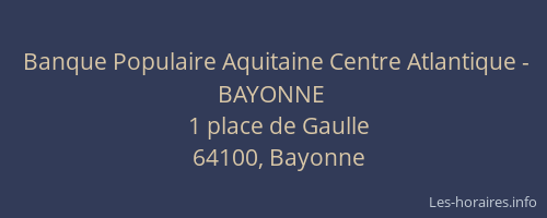 Banque Populaire Aquitaine Centre Atlantique - BAYONNE