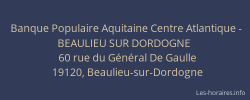 Banque Populaire Aquitaine Centre Atlantique - BEAULIEU SUR DORDOGNE