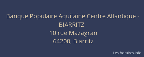 Banque Populaire Aquitaine Centre Atlantique - BIARRITZ