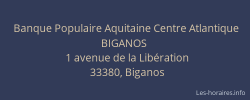 Banque Populaire Aquitaine Centre Atlantique BIGANOS