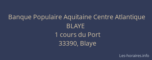 Banque Populaire Aquitaine Centre Atlantique BLAYE