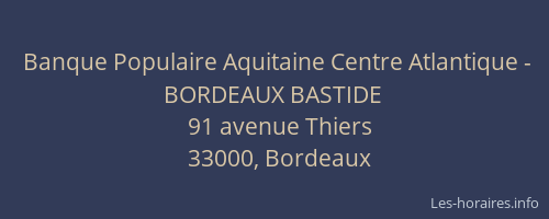 Banque Populaire Aquitaine Centre Atlantique - BORDEAUX BASTIDE
