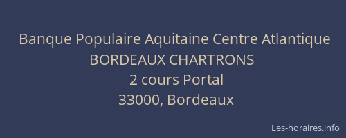 Banque Populaire Aquitaine Centre Atlantique BORDEAUX CHARTRONS