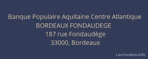 Banque Populaire Aquitaine Centre Atlantique BORDEAUX FONDAUDEGE