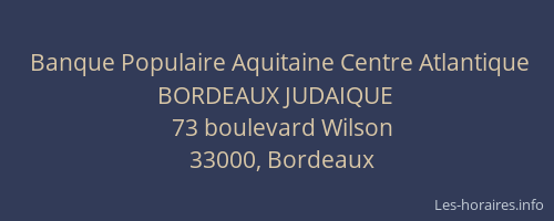 Banque Populaire Aquitaine Centre Atlantique BORDEAUX JUDAIQUE