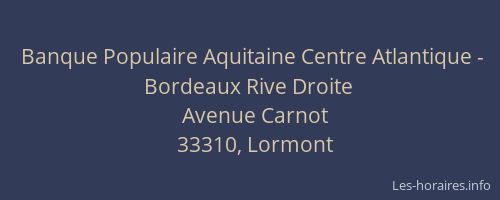 Banque Populaire Aquitaine Centre Atlantique - Bordeaux Rive Droite