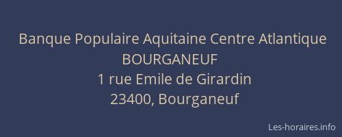 Banque Populaire Aquitaine Centre Atlantique BOURGANEUF