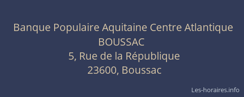 Banque Populaire Aquitaine Centre Atlantique BOUSSAC