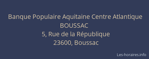 Banque Populaire Aquitaine Centre Atlantique BOUSSAC