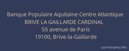 Banque Populaire Aquitaine Centre Atlantique BRIVE LA GAILLARDE CARDINAL