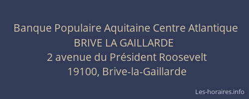 Banque Populaire Aquitaine Centre Atlantique BRIVE LA GAILLARDE
