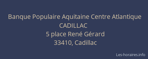 Banque Populaire Aquitaine Centre Atlantique CADILLAC
