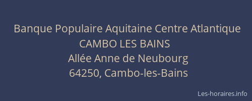 Banque Populaire Aquitaine Centre Atlantique CAMBO LES BAINS