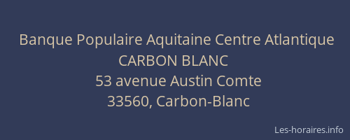 Banque Populaire Aquitaine Centre Atlantique CARBON BLANC