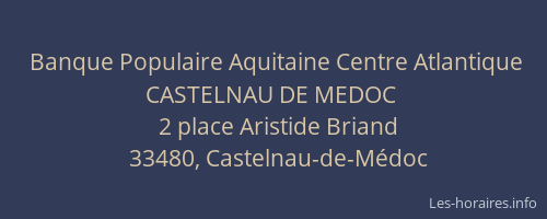 Banque Populaire Aquitaine Centre Atlantique CASTELNAU DE MEDOC
