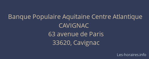 Banque Populaire Aquitaine Centre Atlantique CAVIGNAC
