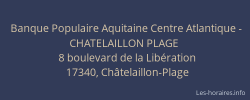 Banque Populaire Aquitaine Centre Atlantique - CHATELAILLON PLAGE
