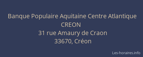 Banque Populaire Aquitaine Centre Atlantique CREON