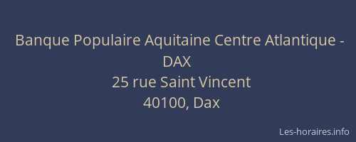 Banque Populaire Aquitaine Centre Atlantique - DAX