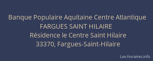 Banque Populaire Aquitaine Centre Atlantique FARGUES SAINT HILAIRE