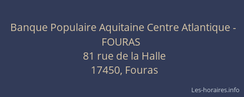 Banque Populaire Aquitaine Centre Atlantique - FOURAS