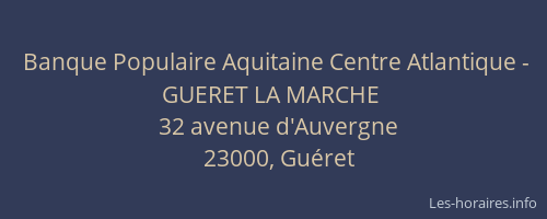 Banque Populaire Aquitaine Centre Atlantique - GUERET LA MARCHE