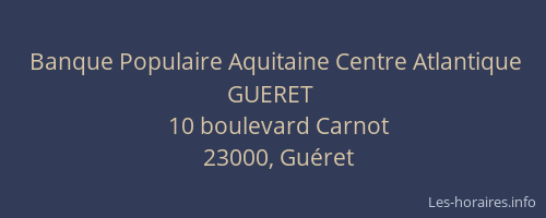 Banque Populaire Aquitaine Centre Atlantique GUERET
