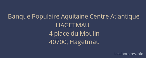 Banque Populaire Aquitaine Centre Atlantique HAGETMAU