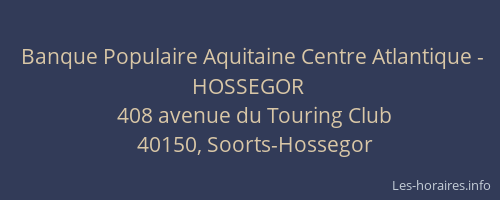 Banque Populaire Aquitaine Centre Atlantique - HOSSEGOR