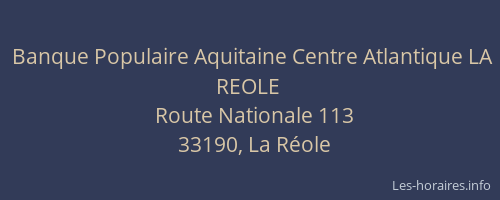 Banque Populaire Aquitaine Centre Atlantique LA REOLE