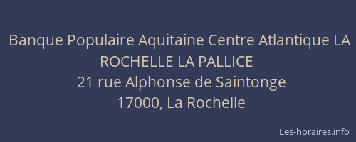 Banque Populaire Aquitaine Centre Atlantique LA ROCHELLE LA PALLICE