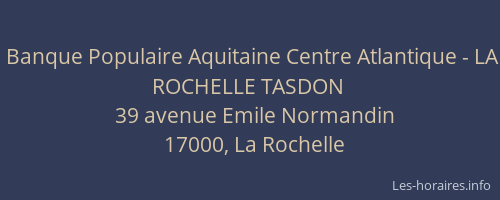 Banque Populaire Aquitaine Centre Atlantique - LA ROCHELLE TASDON