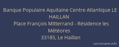 Banque Populaire Aquitaine Centre Atlantique LE HAILLAN