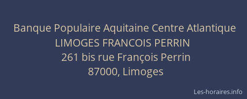 Banque Populaire Aquitaine Centre Atlantique LIMOGES FRANCOIS PERRIN