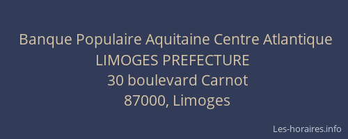 Banque Populaire Aquitaine Centre Atlantique LIMOGES PREFECTURE
