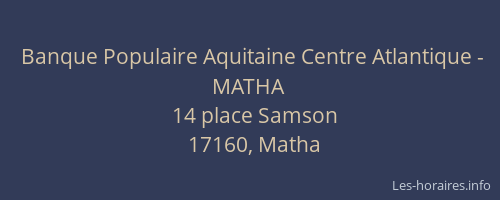 Banque Populaire Aquitaine Centre Atlantique - MATHA