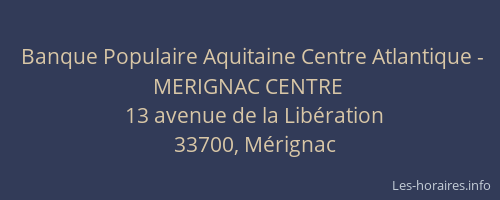 Banque Populaire Aquitaine Centre Atlantique - MERIGNAC CENTRE