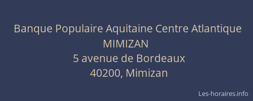 Banque Populaire Aquitaine Centre Atlantique MIMIZAN