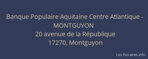 Banque Populaire Aquitaine Centre Atlantique - MONTGUYON