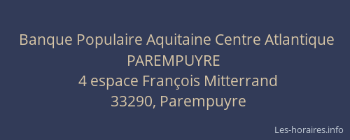 Banque Populaire Aquitaine Centre Atlantique PAREMPUYRE