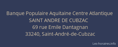 Banque Populaire Aquitaine Centre Atlantique SAINT ANDRE DE CUBZAC