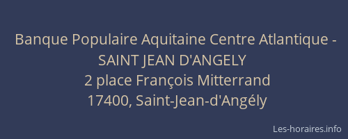 Banque Populaire Aquitaine Centre Atlantique - SAINT JEAN D'ANGELY