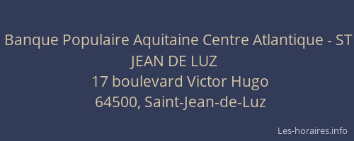 Banque Populaire Aquitaine Centre Atlantique - ST JEAN DE LUZ